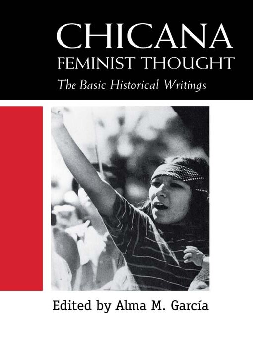 Title details for Chicana Feminist Thought by Alma M. Garcia - Available